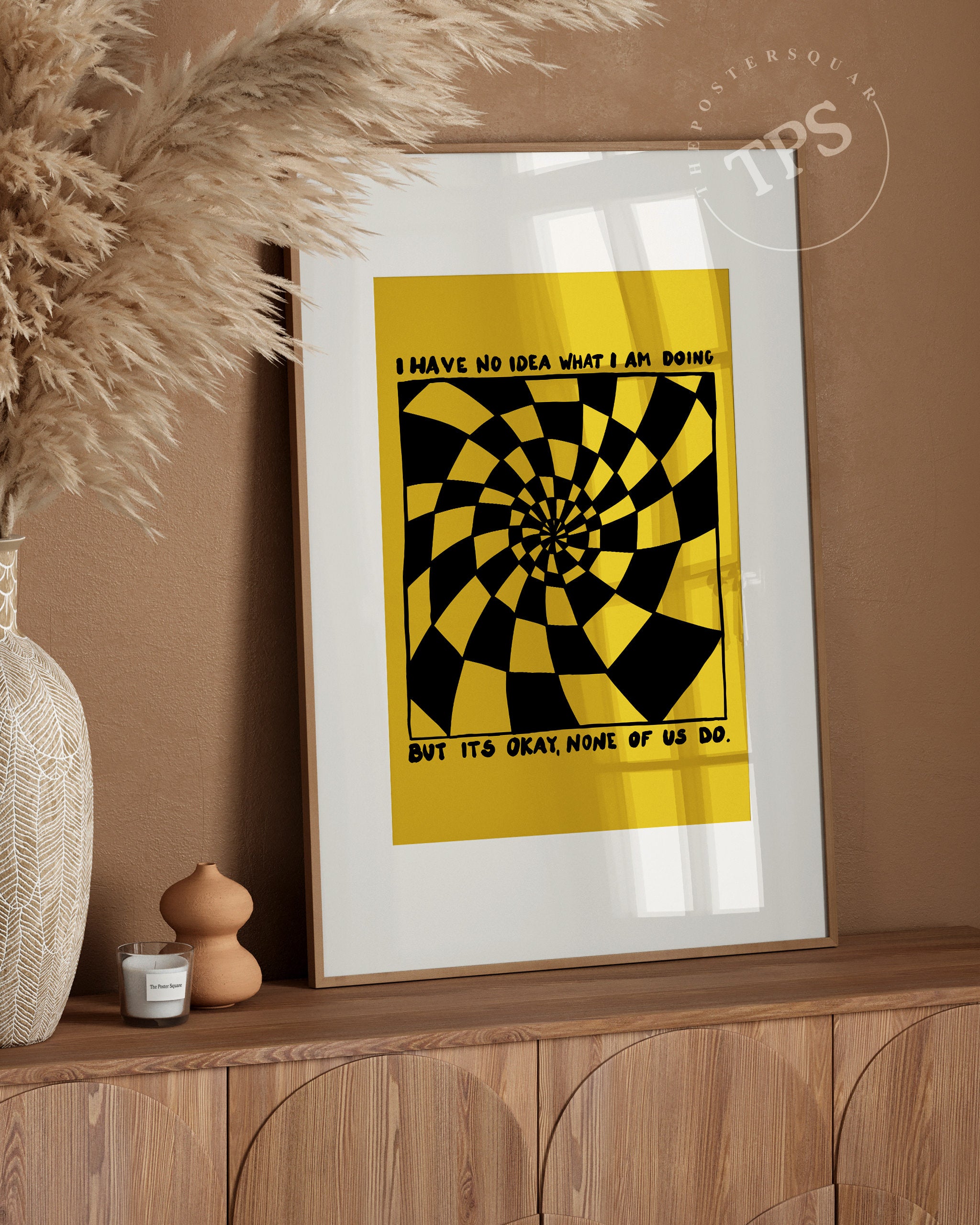 No Idea What I'm Doing The Poster Square